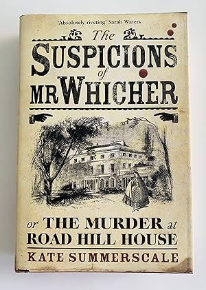 Seller image for The Suspicions of Mr Whicher or The Murder at Road Hill House. for sale by Peter Scott