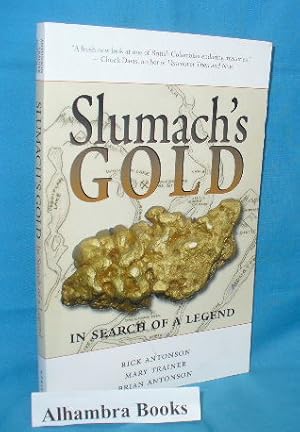 Seller image for Slumach's Gold : In Search of a Legend for sale by Alhambra Books