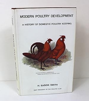 Imagen del vendedor de Modern Poultry Development: A History of Domestic Poultry Keeping a la venta por Peak Dragon Bookshop 39 Dale Rd Matlock