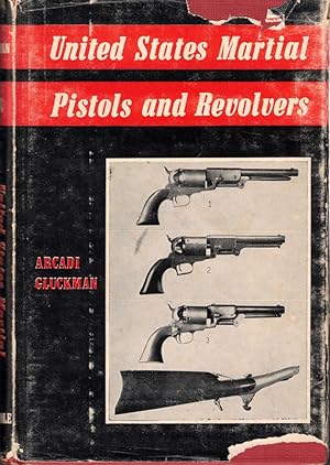 Bild des Verkufers fr United States Martial Pistols and Revolvers zum Verkauf von Kenneth Mallory Bookseller ABAA