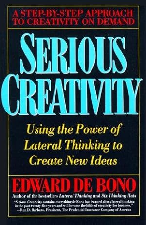 Immagine del venditore per Serious Creativity: Using the Power of Lateral Thinking to Create New Ideas venduto da WeBuyBooks