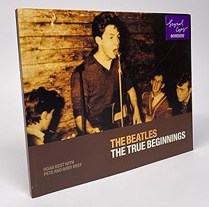 Bild des Verkufers fr The Beatles: The True Beginnings zum Verkauf von Cleveland Book Company, ABAA