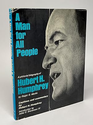 A Man for All People: A Pictorial Biography of Hubert H. Humphrey