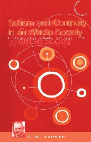 Seller image for Schism and Continuity in an African Society: A Study of Ndembu Village Life for sale by WeBuyBooks