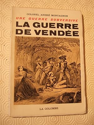 Imagen del vendedor de Une guerre subversive - La guerre de vende a la venta por Domifasol