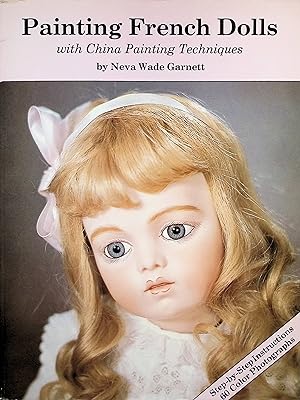 Seller image for Painting French Dolls with China Painting Techniques for sale by PJK Books and Such