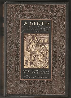 Bild des Verkufers fr A Gentle Madness: Bibliophiles, Bibliomanes and the Eternal Passion for Books (Signed Association copy) zum Verkauf von Brenner's Collectable Books ABAA, IOBA