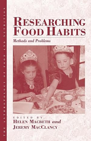 Immagine del venditore per Researching Food Habits: Methods and Problems (Anthropology of Food & Nutrition, 5) venduto da The Anthropologists Closet