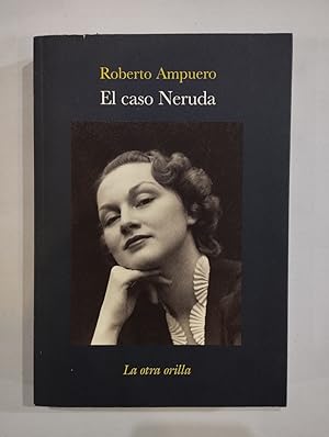 Seller image for El caso Neruda for sale by Saturnlia Llibreria