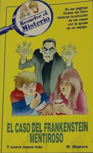 Seller image for El caso del Frankenstein mentiroso y nueve casos ms for sale by Librera Alonso Quijano