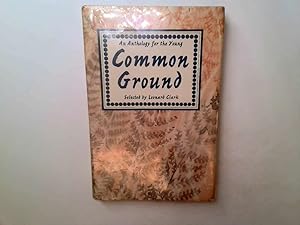 Imagen del vendedor de Common ground: An anthology for the young a la venta por Goldstone Rare Books