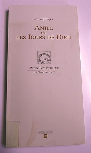 Seller image for Amiel ou les jours de Dieu for sale by Livresse