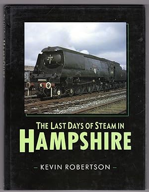 Seller image for The Last Days of Steam in Hampshire for sale by Lake Country Books and More