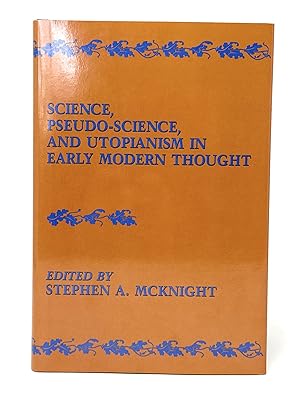 Image du vendeur pour Science, Pseudo-Science, and Utopianism in Early Modern Thought mis en vente par Underground Books, ABAA