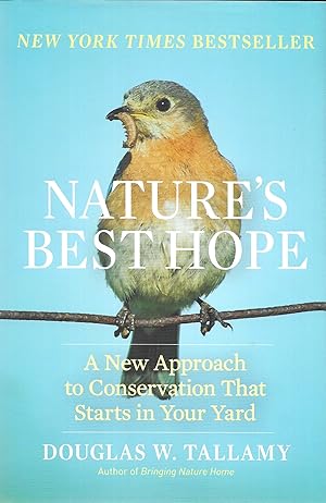 Seller image for Nature's Best Hope: A New Approach to Conservation That Starts in Your Yard for sale by GLENN DAVID BOOKS