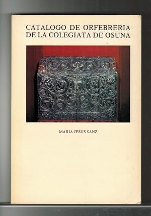 Seller image for Catlogo de orfebrera de la Colegiata de Osuna. for sale by La Librera, Iberoamerikan. Buchhandlung
