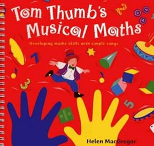 Image du vendeur pour Songbooks " Tom Thumb's Musical Maths: Developing Maths Skills with Simple Songs mis en vente par WeBuyBooks 2