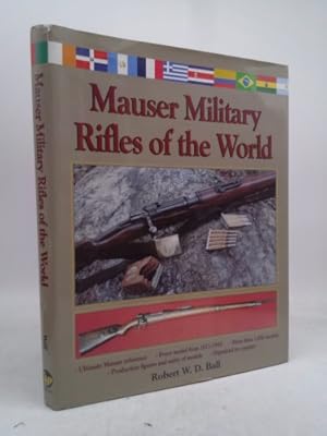 Image du vendeur pour Mauser Military Rifles of the World mis en vente par ThriftBooksVintage