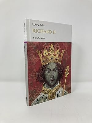Seller image for Richard II: A Brittle Glory (Penguin Monarchs) for sale by Southampton Books