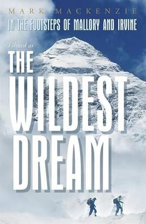 Seller image for In the Footsteps of Mallory and Irvine: The Wildest Dream for sale by WeBuyBooks