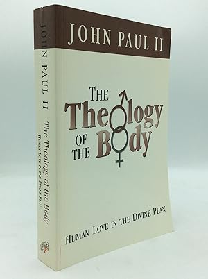 THE THEOLOGY OF THE BODY: Human Love in the Divine Plan