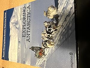 Imagen del vendedor de Exploring Antarctica (Royal Geographical Society exploring series) a la venta por Cotswold Rare Books