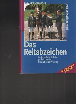 Bild des Verkufers fr Das Reitabzeichen. Vorbereitung auf die praktische und theoretische Prfung. Kosmos Reitabzeichen. zum Verkauf von Ant. Abrechnungs- und Forstservice ISHGW