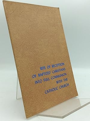 Seller image for RITE OF RECEPTION OF BAPTIZED CHRISTIANS INTO FULL COMMUNION WITH THE CATHOLIC CHURCH for sale by Kubik Fine Books Ltd., ABAA