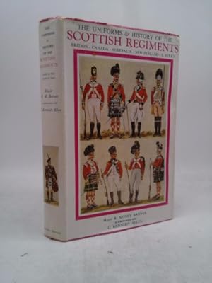 Seller image for The Uniforms & History of the Scottish Regiments, Britain-Canada-Australia-New Zealand-South Africa, 1625 to Pres. for sale by ThriftBooksVintage