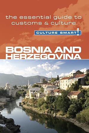 Immagine del venditore per Bosnia & Herzegovina - Culture Smart!: The Essential Guide to Customs & Culture venduto da The Anthropologists Closet