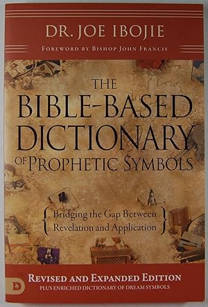 Imagen del vendedor de The Bible-Based Dictionary of Prophetic Symbols: Bridging the Gap Between Revelation and Application a la venta por Kazoo Books LLC