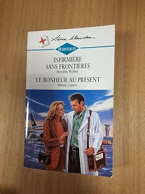 Seller image for Harlequin N.304 - Infirmiere sans frontieres / le bonheur au present for sale by Dmons et Merveilles
