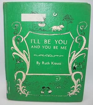 Seller image for I'll Be You and You Be Me for sale by Easy Chair Books