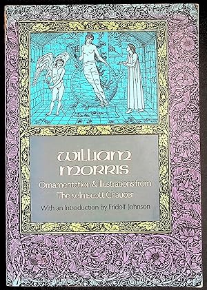 Imagen del vendedor de William Morris: Ornamentation and Illustrations From the Kelmscott Chaucer a la venta por The Kelmscott Bookshop, ABAA