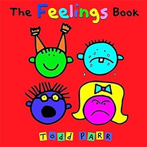 Bild des Verkufers fr The Feelings Book (Todd Parr Classics) zum Verkauf von WeBuyBooks