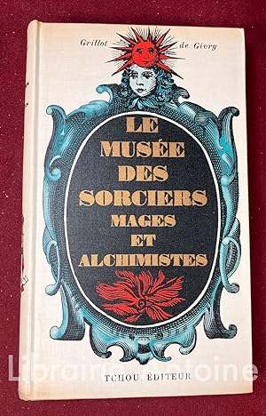 Bild des Verkufers fr Le Muse des sorciers, mages et alchimistes. Prface de Ren Alleau. zum Verkauf von Librairie Antoine