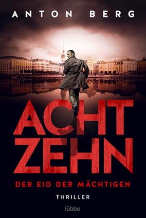 Achtzehn - Der Eid der Mächtigen: Thriller (Axel-Sköld-Reihe) Thriller