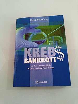 Krebs-Bankrott : Anatomie eines schrecklichen Irrtums Ernst Wollenberg. [Co-Autor Thomas Blasig]