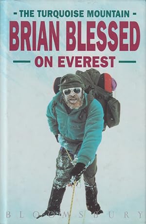 Bild des Verkufers fr The Turquoise Mountain. Brian Blessed on Everest. zum Verkauf von Asia Bookroom ANZAAB/ILAB