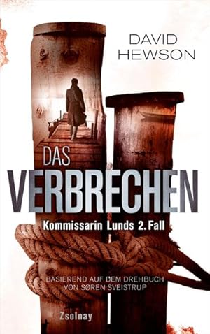 Das Verbrechen: Kommissarin Lunds 2. Fall Kommissarin Lunds 2. Fall