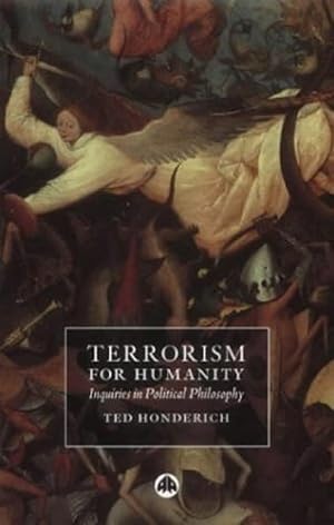 Bild des Verkufers fr Terrorism for Humanity: Inquiries in Political Philosophy zum Verkauf von WeBuyBooks