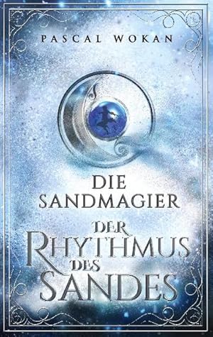 Die Sandmagier: Der Rhythmus des Sandes Der Rhythmus des Sandes