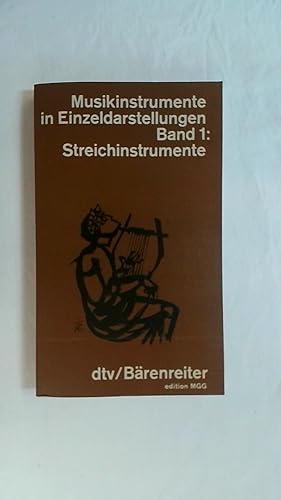 Bild des Verkufers fr MUSIKINSTRUMENTE IN EINZELDARSTELLUNGEN BAND 1: STREICHINSTRUMENTE: EDITION MGG. zum Verkauf von Buchmerlin