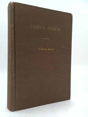 Bild des Verkufers fr VIRGINIA COUSINS: A Study of the Ancestry and Posterity of John Goode of Whitby, a Virginia Colonist of the Seventeenth Century, with Notes Upon Related Families, a Key to Southern Genealogy and a History of the English Surname Gode, Goad, Goode or Good zum Verkauf von ThriftBooksVintage
