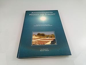 Sonnenheilmittel: Medizin der Zukunft Seminarbuch für Betreuer und Begleiter gesunder und leidend...