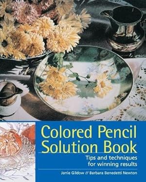 Bild des Verkufers fr Colored Pencil Solution Book: Tips and Techniques for Winning Results zum Verkauf von WeBuyBooks