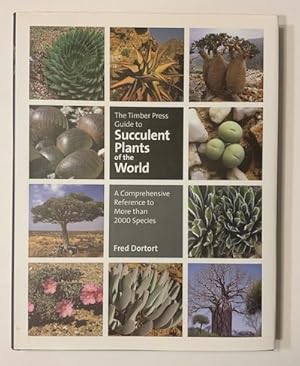 Seller image for The Timber Press Guide to Succulent Plants of the World; A Comprehensive Reference to More than 2000 Species for sale by Austin's Antiquarian Books