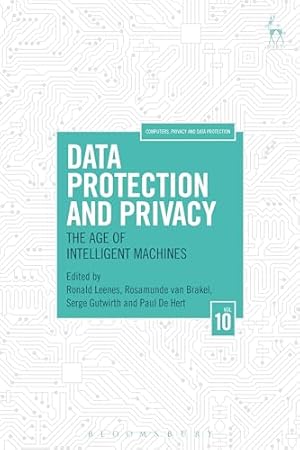 Seller image for Data Protection and Privacy, Volume 10: The Age of Intelligent Machines (Computers, Privacy and Data Protection) for sale by WeBuyBooks