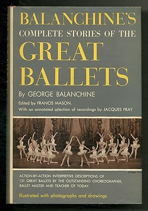 Bild des Verkufers fr Balanchine's Complete Stories of the Great Ballets zum Verkauf von Between the Covers-Rare Books, Inc. ABAA