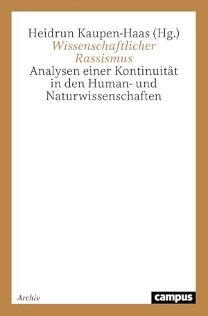 Bild des Verkufers fr Wissenschaftlicher Rassismus: Analysen einer Kontinuitt in den Human- und Naturwissenschaften. zum Verkauf von Studibuch